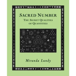 Sacred Number: The Secret Quality of Quantities (Wooden Books)