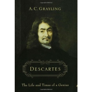 Descartes: The Life and Times of a Genius