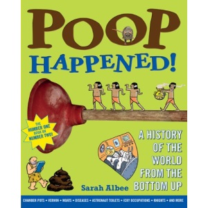 Poop Happened!: A History of the World from the Bottom Up