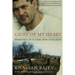 Grief of My Heart: Memoirs of a Chechen Surgeon
