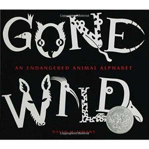 Gone Wild: An Endangered Animal Alphabet (Caldecott Honor Book)