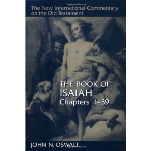 The Isaiah 1-39: Chapters 1-39 (The new international commentary on the Old Testament)