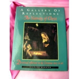 A Gallery of Reflections: The Nativity of Christ