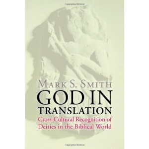 God in Translation: Cross-cultural Recognition of Deities in the Biblical World