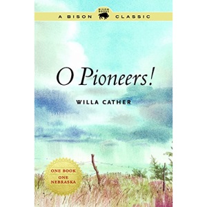 O Pioneers! (Bison Classic Editions)