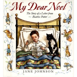 My Dear Noel: The Story of a Letter from Beatrix Potter