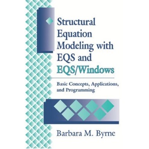Structural Equation Modeling with EQS and EQS/Windows: Basic Concepts, Applications, and Programming