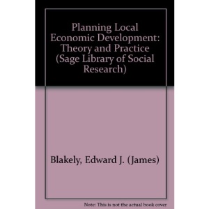 Planning Local Economic Development: Theory and Practice (Sage Library of Social Research)