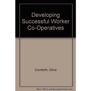 Developing Successful Worker Co-Operatives