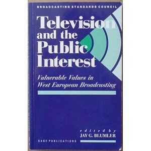 Television and the Public Interest: Vulnerable Values in Western European Broadcasting