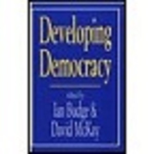 Developing Democracy: Comparative Research in Honour of J F P Blondel