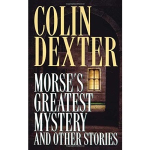 Morse's Greatest Mystery and Other Stories (Inspector Morse Mysteries)