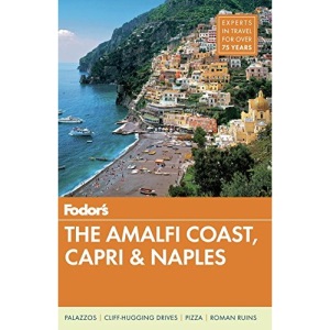 Fodor's the Amalfi Coast, Capri & Naples (Full-color Travel Guide, 7)