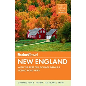 Fodor's New England: with the Best Fall Foliage Drives & Scenic Road Trips (Full-color Travel Guide)