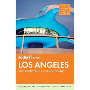 Fodor's Los Angeles: With Disneyland & Orange County (Full-color Travel Guide, 26)
