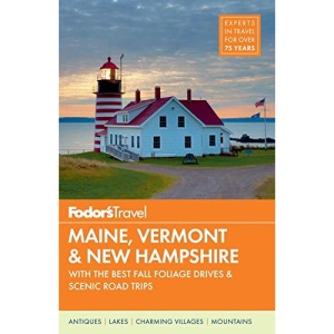 Fodor's Maine, Vermont & New Hampshire (Full-color Travel Guide)