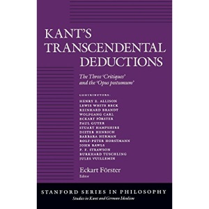Kants Transcendental Deductions: The Three ‘Critiques’ and the ‘Opus postumum’ (Studies in Kant and German Idealism)