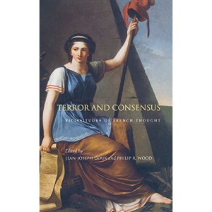 Terror and Consensus: Vicissitudes of French Thought