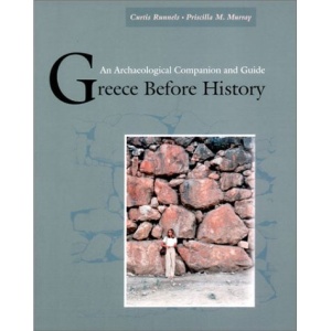 Greece Before History: An Archaeological Companion and Guide