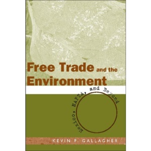 Free Trade and the Environment: Mexico, NAFTA, and Beyond