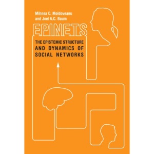 Epinets: The Epistemic Structure and Dynamics of Social Networks