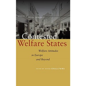 Contested Welfare States: Welfare Attitudes in Europe and Beyond (Studies in Social Inequality)