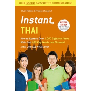 Instant Thai: How to Express 1,000 Different Ideas with Just 100 Key Words (Instant Phrasebook)