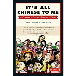 It's All Chinese to Me: An Overview of Culture and Etiquette in China