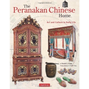 The Peranakan Chinese Home: Art & Culture in Daily Life