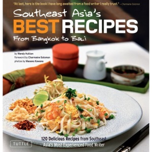 Southeast Asia's Best Recipes: From Bangkok to Bali