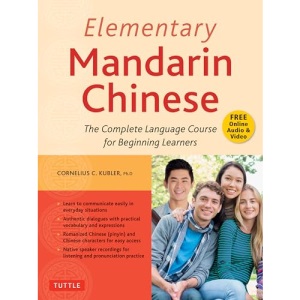 Elementary Mandarin Chinese Textbook: The Complete Language Course for Beginning Learners (With Companion Audio)