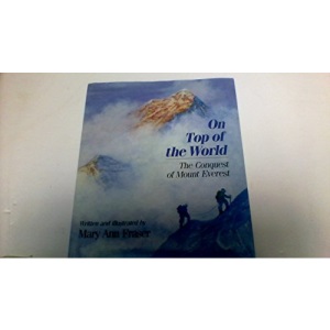 On Top of the World: The Conquest of Mount Everest