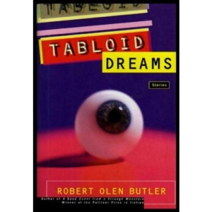 Tabloid Dreams: Stories