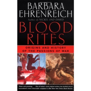 Blood Rites: Origins and History of the Passions of War