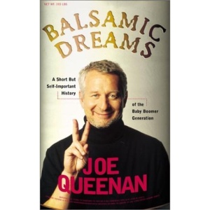 Balsamic Dreams: A Short But Self-Important History of the Baby Boomer Generation