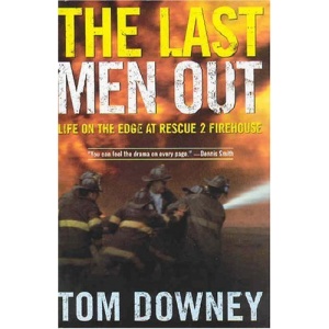 The Last Men Out: Life on the Edge at Rescue 2 Firehouse