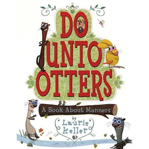 Do Unto Otters: A Book about Manners
