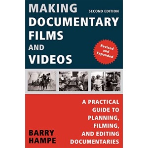 Making Documentary Film and Videos: A Practical Guide to Planning, Filming, and Editing Documentaries