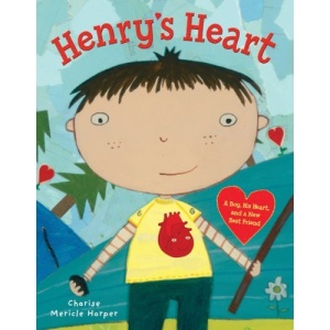 Henry's Heart: A Boy, His Heart, and a New Best Friend