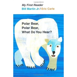 Polar Bear, Polar Bear, What Do You Hear? My First Reader