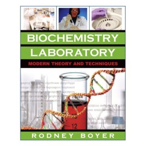 Biochemistry Laboratory: Modern Theory and Techniques