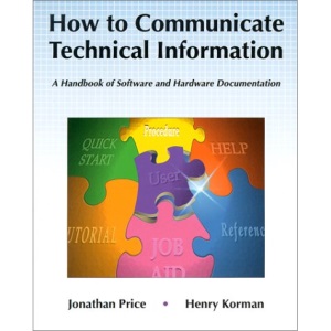 Communicating Technical Information: How to Create Documentation for Software and Hardware