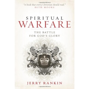 Spiritual Warfare: The Battle for God's Glory