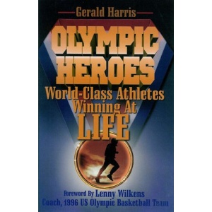 Olympic Heroes: World-Class Athletes Winning at Life