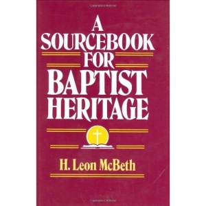 A Sourcebook for Baptist Heritage