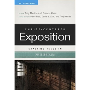 Exalting Jesus in Philippians (Christ-Centered Exposition Commentary)