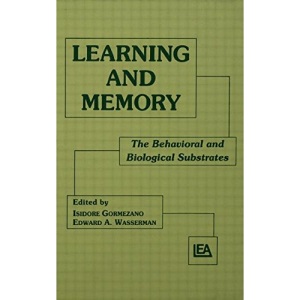 Learning and Memory: The Behavioral and Biological Substrates