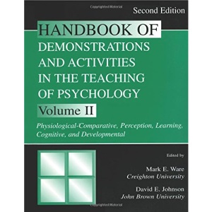 Handbook of Demonstrations and Activities in Teaching of Psychology: Physiological, Comparative, Perception, Learning, Cognitive and Development Vol 2