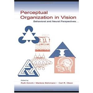 Perceptual Organization in Vision: Behavioral and Neural Perspectives (Carnegie Mellon Symposia on Cognition Series)
