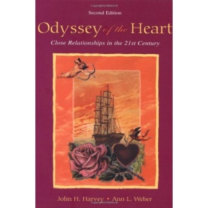 Odyssey of the Heart: Close Relationships in the 21st Century